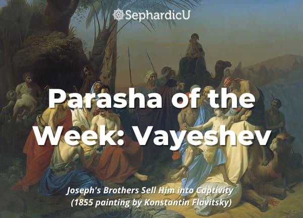 Parasha of the Week Vayeshev